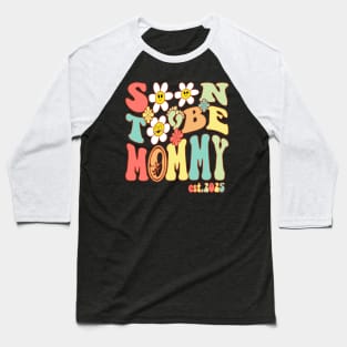 Soon To Be Mommy 2025 Baseball T-Shirt